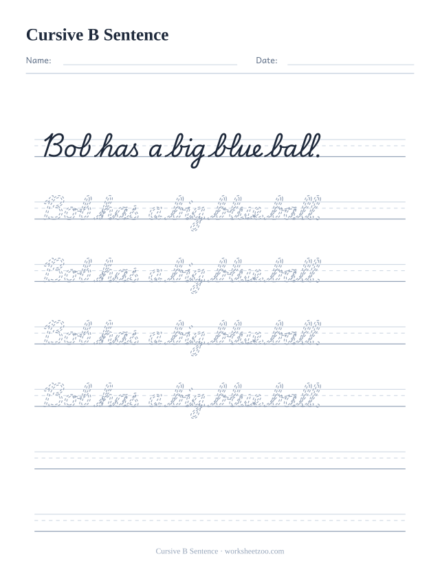 Cursive B sentence worksheet, trace and copy the sentence Bob has a big blue ball.