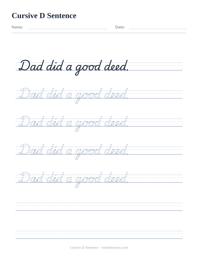 Cursive D sentence worksheet, trace and copy the sentence Dad did a good deed.