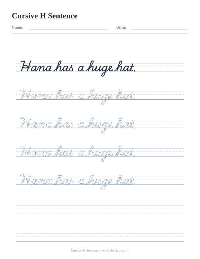 Cursive H sentence worksheet, trace and copy the sentence Hana has a huge hat.