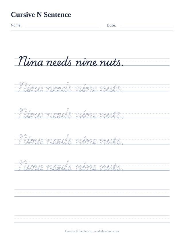 Cursive N sentence worksheet, trace and copy the sentence Nina needs nine nuts.