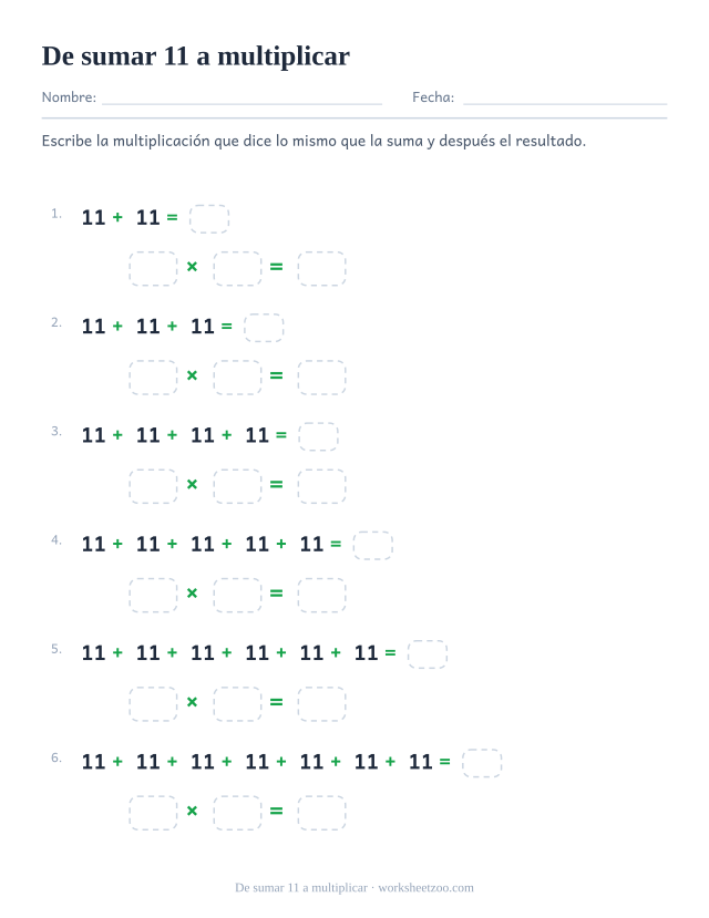 Seis renglones con sumas repetidas de 11 y su casilla, y debajo de cada uno una multiplicación vacía de tres casillas.