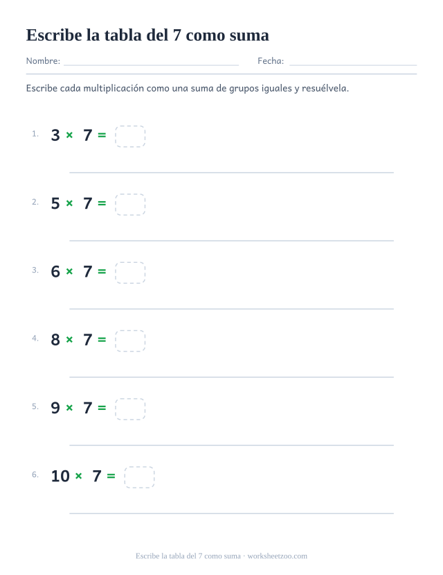 Seis multiplicaciones por 7 impresas, cada una con su casilla y un renglón largo para escribir la suma repetida.