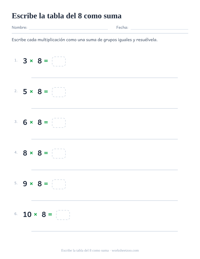 Seis multiplicaciones por 8 impresas, cada una con su casilla y un renglón largo para escribir la suma repetida.